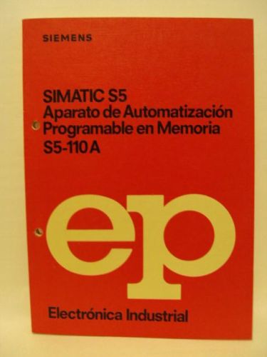 Portada del libro de SIMATIC S5. APOARATO DE AUTOMATIZACIÓN PROGRAMABLE EN MEMORIAS S5-110A. ELECTRÓNICA INDUSTRIAL