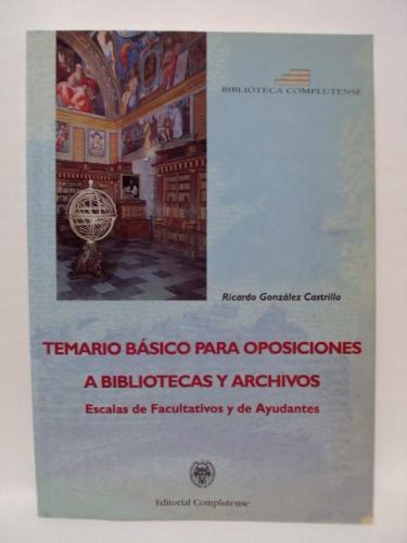 Portada del libro de TEMARIO BÁSICO PARA OPOSICIONES A BLBLIOTECAS Y ARCHIVOS. Escala de Facultativos y de Ayudantes