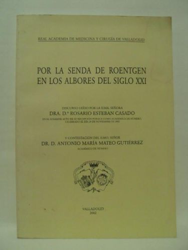 Portada del libro de POR LA SENDA DE ROENTGEN EN LOS ALBORES DEL SIGLO XXI