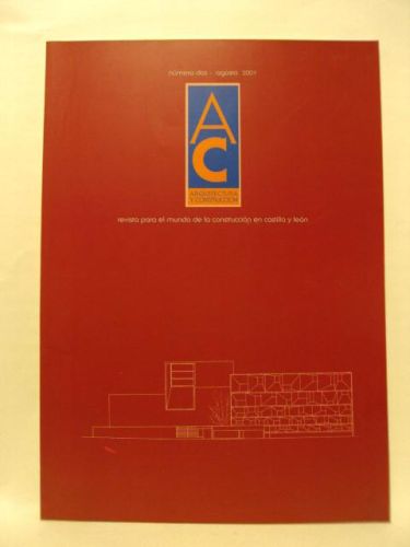 Portada del libro de AC ARQUITECTOS Y CONSTRUCCIÓN. REVSITA PARA E LMUNDO DE LA CONSTRUCCIÓN EN CASTILLA Y LEÓN. Nº 2, AGSOTO...