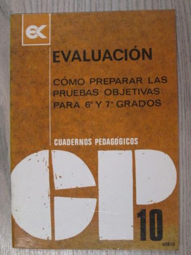 Portada del libro de EVALUACION. Como preparar las pruebas objetivas para 6º y 7º grados