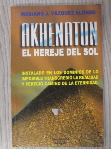 Portada del libro de AKHENATON. EL HEREJE DEL SOL