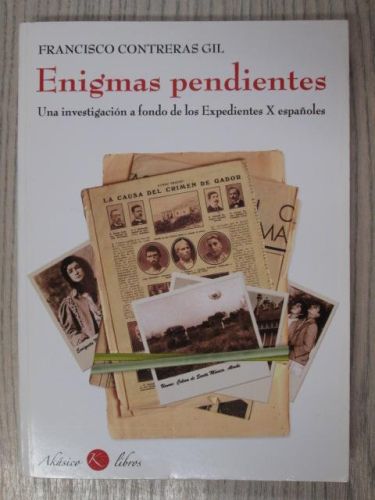 Portada del libro de ENIGMAS PENDIENTES. Una investigación a fondo de los Expedientes X españoles