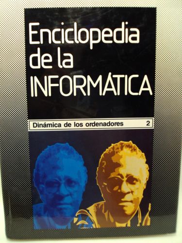 Portada del libro de ENCICLOPEDIA DE LA INFORMÁTICA: Dinámica de los ordenadores 2