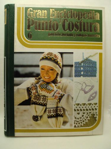 Portada del libro de GRAN ENCICLOPEDIA PUNTO Y COSTURA: Ganchillo, bordado y trabajos manuales 6