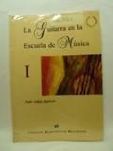 Portada del libro de LA GUITARRA EN LA ESCUELA DE LA MUSICA