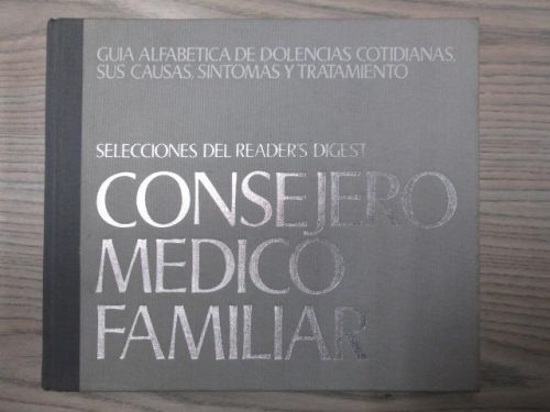 Portada del libro de GUÍA ALFABETICA DE DOLENCIAS COTIDIANAS, SUS CAUSAS, SINTOMAS Y TRATAMIENTO. Consejo Medico Familiar.
