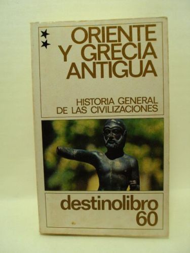 Portada del libro de HISTORIA GENERAL DE LA CIVILIZACIONES: ORIENTE Y GRECIA ANTIGUA