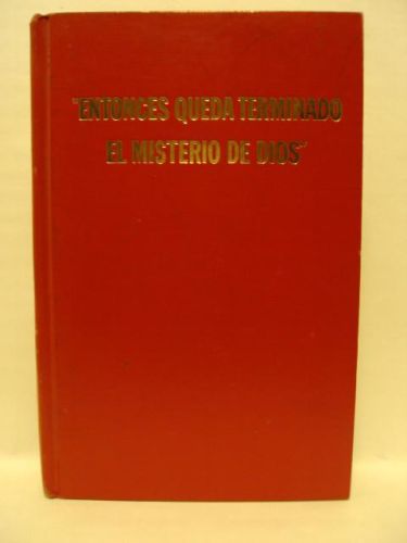 Portada del libro de “ENTONCES QUEDA TERMINADO EL MISTERIO DE DIOS”