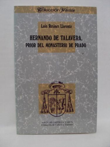 Portada del libro de HERNANDO DE TALAVERA, PRIOR DEL MONASTERIO DE PRADO. Colección Villalar, número 12