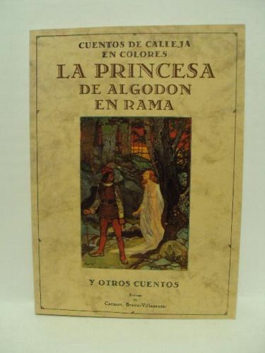 Portada del libro de CUENTOS DE CALLEJA EN COLORES. LA PRINCESA DE ALGODÓN EN RAMA Y OTROS CUENTOS