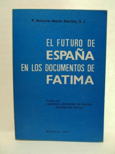 Portada del libro de EL FUTURO DE ESPAÑA EN LOS DOCUMENTOS DE FATIMA