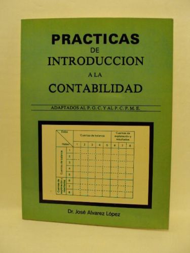 Portada del libro de PRÁCTICA DE INTRODUCCIÓN A LA COMTABILIDAD. ADAPTADOS AL P.G.C. Y AL C.P.M.E.