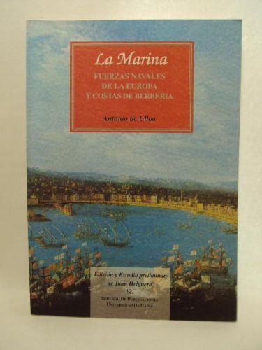 Portada del libro de LA MARINA, Fuerzas Navales de la Europa y Cosatas de Berberia. Antonio de Ulloa. Edición y Estudio preliminar...