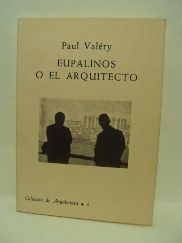Portada del libro de EUPALINOS O EL ARQUITECTO, Colección de arquitectura 5