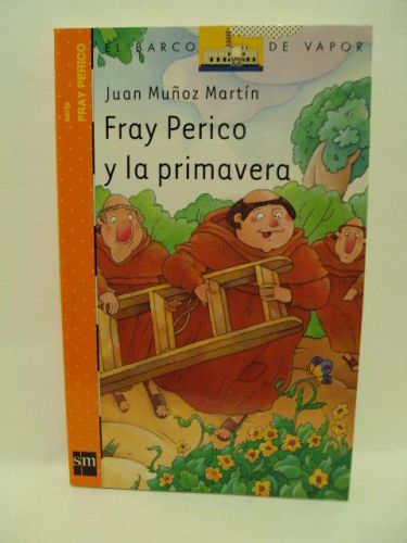 Portada del libro de FRAY PERICO Y LA PRIMAVERA, Colección “El barco de vapor” serie Fray Perico, número 2