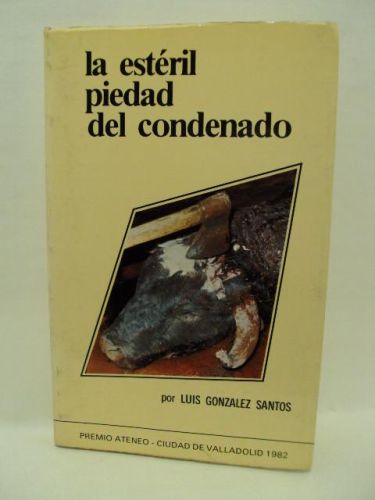 Portada del libro de LA ESTÉRIL PIEDAD DEL CONDENADO