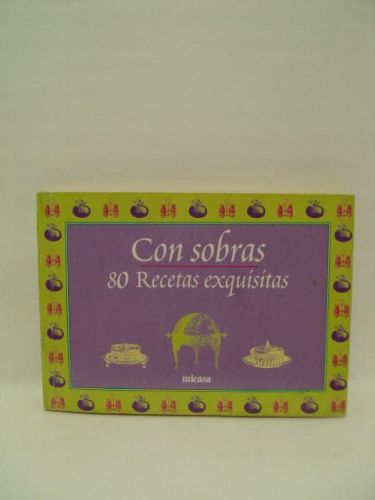 Portada del libro de CON SOBRAS 80 RECETAS EXQUISITAS
