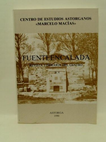 Portada del libro de CENTRO DE ESTUDIOS ASTORGANOS “MARCELO MACÍAS”. Serie “Fuenteencalada”, revista literaria del centro,...