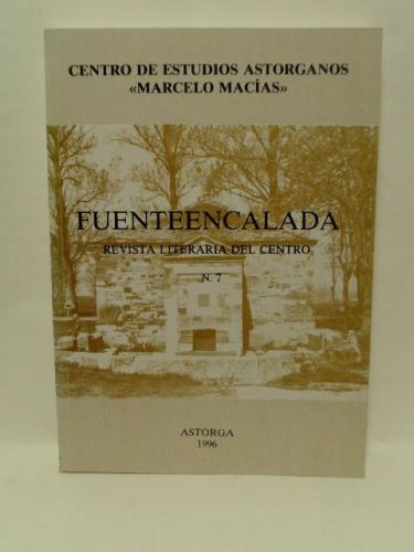Portada del libro de CENTRO DE ESTUDIOS ASTORGANOS “MARCELO MACÍAS”. Serie “Fuenteencalada”, revista literaria del centro,...