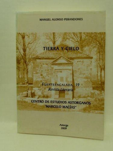 Portada del libro de TIERRA Y CIELO. “Fuenteencalada” 19. Revista Literaria. Astorga 2009