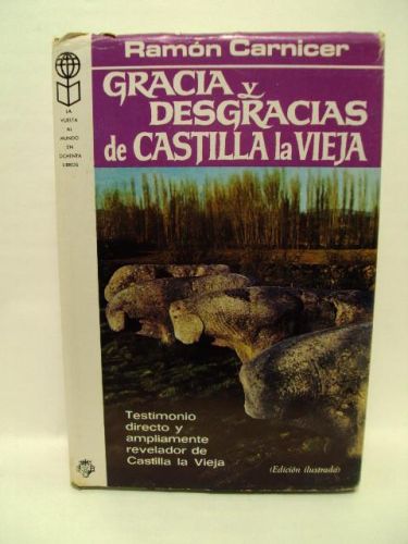 Portada del libro de GRACIA Y DESGRACIAS DE CASTILLA LA VIEJA. Colección “La vuelta al Mundo en ochenta libros”