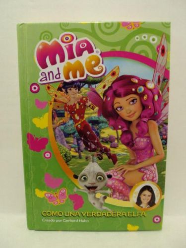 Portada del libro de MIA AND ME. COMO UNA VERDADERA ELFA