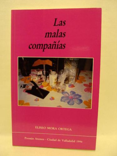 Portada del libro de LAS MALAS COMPAÑIAS, Premio Ateneo-Ciudad de Valladolid 1994