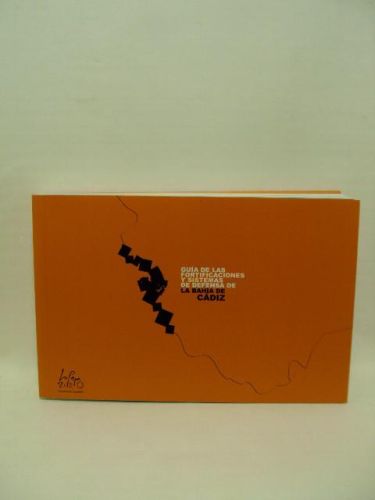 Portada del libro de GUÍA DE LAS FORTIFICACIONES Y SISTEMAS DE DEDFENSA DE LA BAHÍA DE CÁDIZ