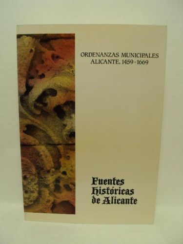 Portada del libro de ORDENANZAS MUNICIPALES ALICANTE, 1459-1669, fuentes históricas de Alicante