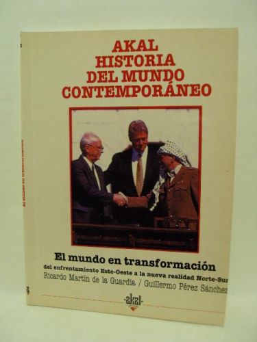 Portada del libro de EL MUNDO EN TRANSFORMACIÓN, del enfrentamiento Este-Oeste a la nueva realidad Norte-Sur