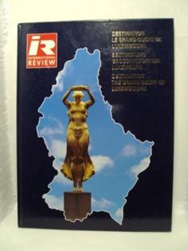 Portada del libro de DESTINATION LE GRAND-DUCHE DE LUXEMBURGO. BESTIMMUNG GROSSHERZOGTUM LUXENBURGO. DESTINATION THE GRAND...