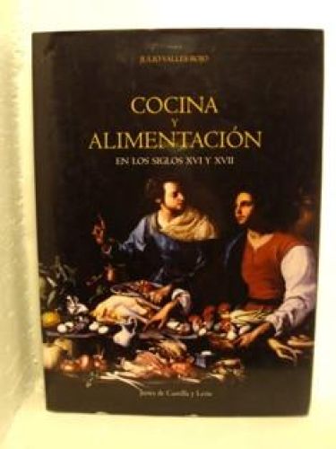 Portada del libro de COCINA Y ALIMENTACIÓN EN LOS SIGLOS XVI Y XVII