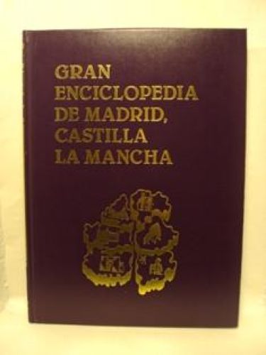 Portada del libro de GRAN ENCICLOPEDIA DE MADRID, CASTILLA LA MANCHA. TOMO II. Desde ARQUITECTURA a CÁNOVAS
