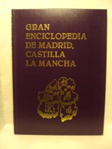 Portada del libro de GRAN ENCICLOPEDIA DE MADRID, CASTILLA LA MANCHA. TOMO III. Desde CANREDONDO a COSSÍO