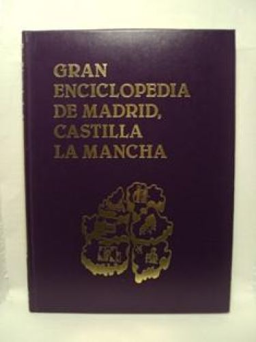 Portada del libro de GRAN ENCICLOPEDIA DE MADRID, CASTILLA LA MANCHA. TOMO IV. Desde COSTUMBRE a FELIPE