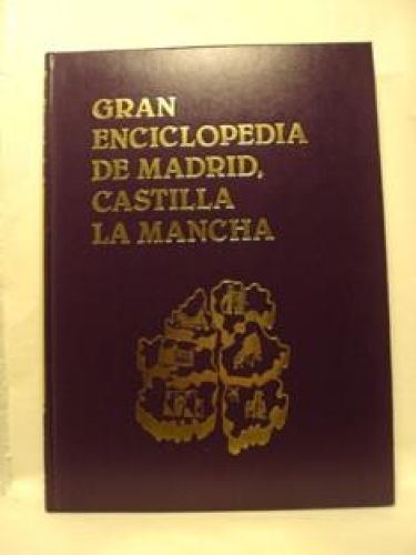 Portada del libro de GRAN ENCICLOPEDIA DE MADRID, CASTILLA LA MANCHA. TOMO VII. MADRID