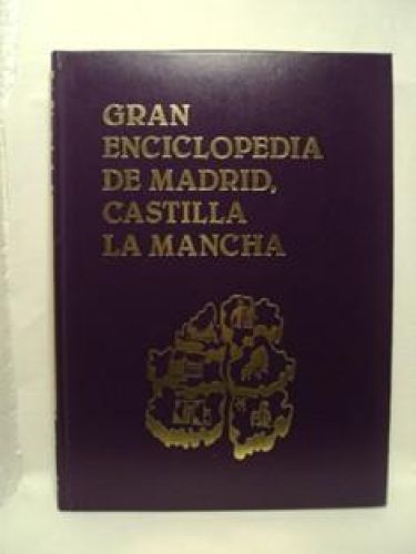 Portada del libro de GRAN ENCICLOPEDIA DE MADRID, CASTILLA LA MANCHA. TOMO X. Desde PLAZUELA a RUIZ