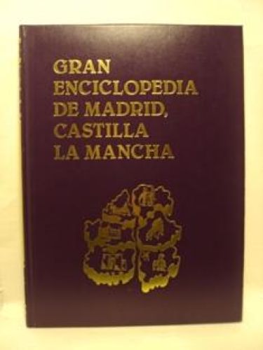 Portada del libro de GRAN ENCICLOPEDIA DE MADRID, CASTILLA LA MANCHA. TOMO XII. Desde TOLEDO a ZURRIAGO