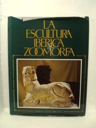 Portada del libro de LA ESCULTURA IBERICA ZOOMORFA