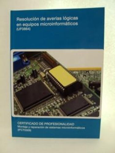 Portada del libro de RESOLUCIÓN DE AVERÍAS LÓGICAS EN EQUIPOS MICROINFORMÁTICOS (UF0864)