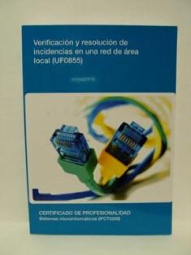 Portada del libro de VERIFICACIÓN Y RESOLUCIÓN DE INCIDENCIAS EN UNA RED DE ÁREA LOCAL (UF0855)