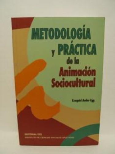 Portada del libro de METODOLOGÍA Y PRÁCTICA DE LA ANIMACIÓN SOCIOCULTURAL. Colección “Escuela de Animación”, número 31
