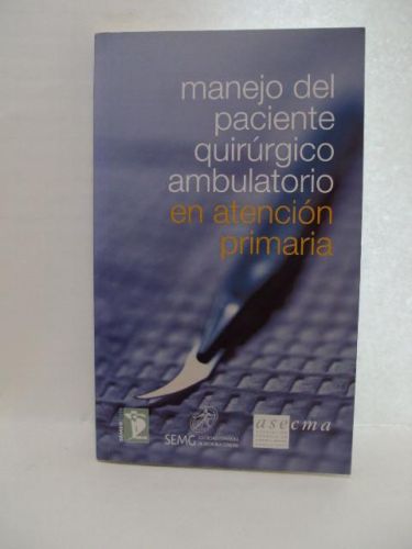 Portada del libro de MANEJO DEL PACIENTE QUIRÚRJICO AMBULATORIO EN ATENCIÓN PRIMARIA