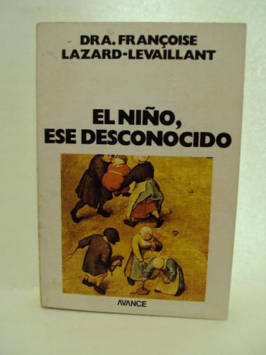 Portada del libro de EL NIÑO, ESE DESCONOCIDO. Colección “Avance”, serie pedagógica, número 7