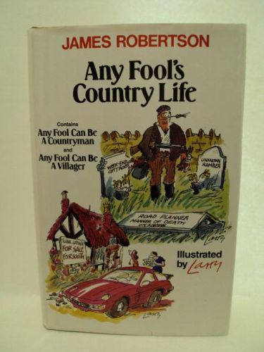 Portada del libro de ANY FOOL'S COUNTRY LIFE, contains Any Fool Can Be A Countryman and Any Fool Can Be A Villager