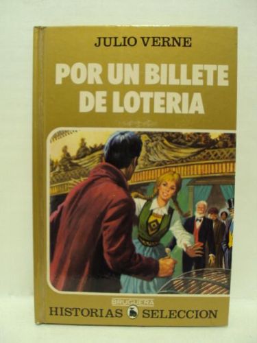 Portada del libro de POR UN BILLETE DE LOTERIA, Colección “Historias Selección”, número 13