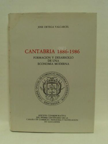 Portada del libro de CANTABRIA 1886-1986. Formación y desarrollo de una economía moderna