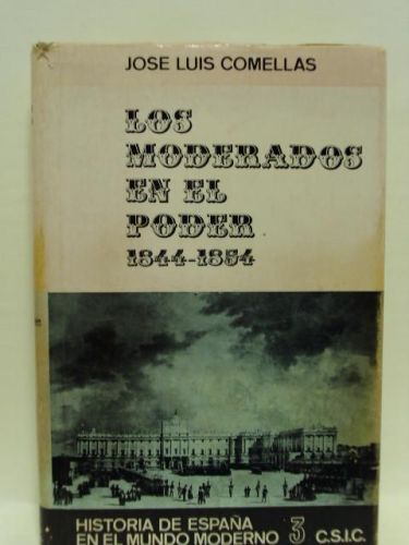 Portada del libro de LOS MODERADOS EN EL PODER 1844-1854. Colección “Historia de España en el Mundo Moderno”, número 3