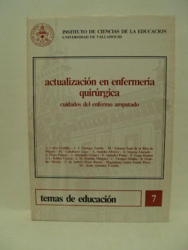 Portada del libro de ACTUALIZACIÓN EN ENFERMERÍA QUIRÚRGICA, cuidados del enfermo amputado. “Temas de Educación “ número...